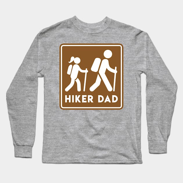 Hiker Dad Daughter Camp Sign Long Sleeve T-Shirt by Park Hiker Guy